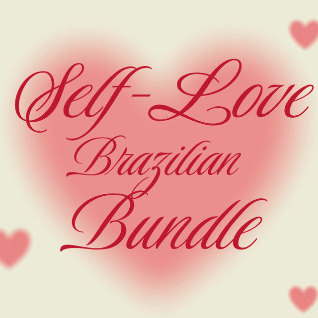 💕Self-Love Brazilian Bundle💕